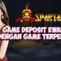 Game Deposit Ewallet Dengan Game Terpercaya