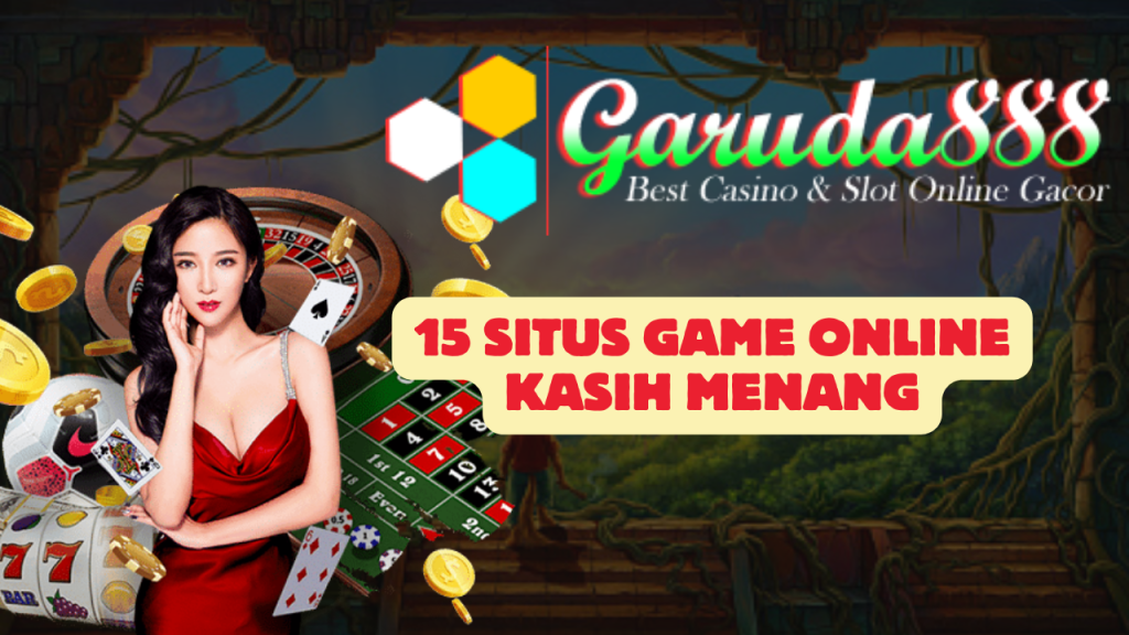 15 Situs Game Online Kasih Menang