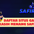 Daftar Situs Game Kasih Menang SAFIR888