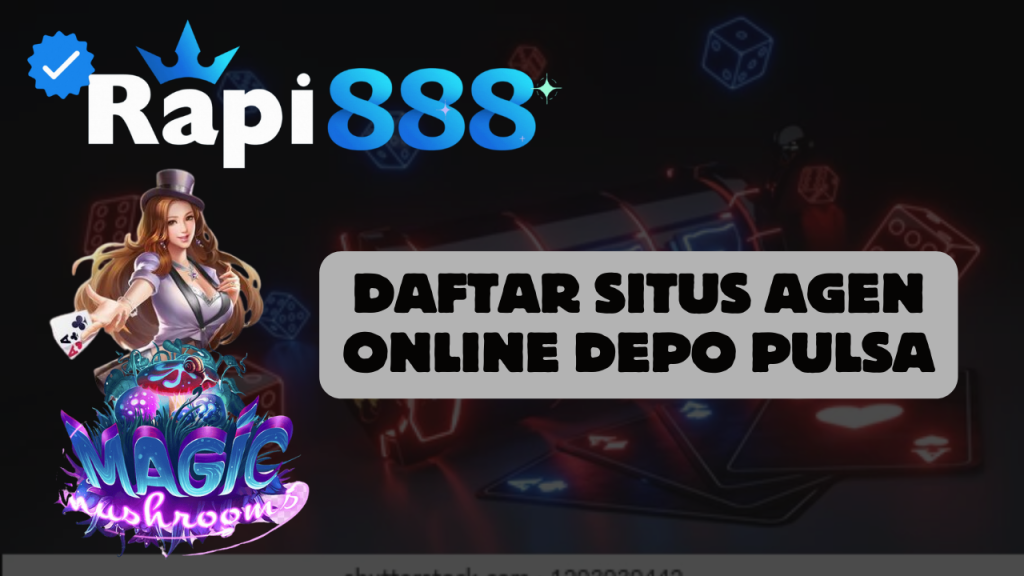 Daftar Situs Agen Online Depo Pulsa