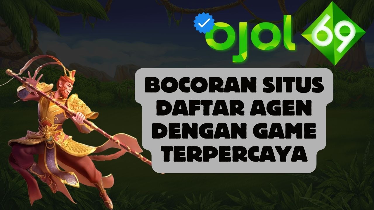 Bocoran Situs Daftar Agen Dengan Game Terpercaya