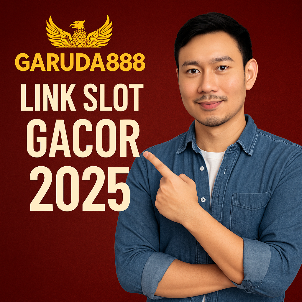 Garuda888 Link Slot Gacor 2025