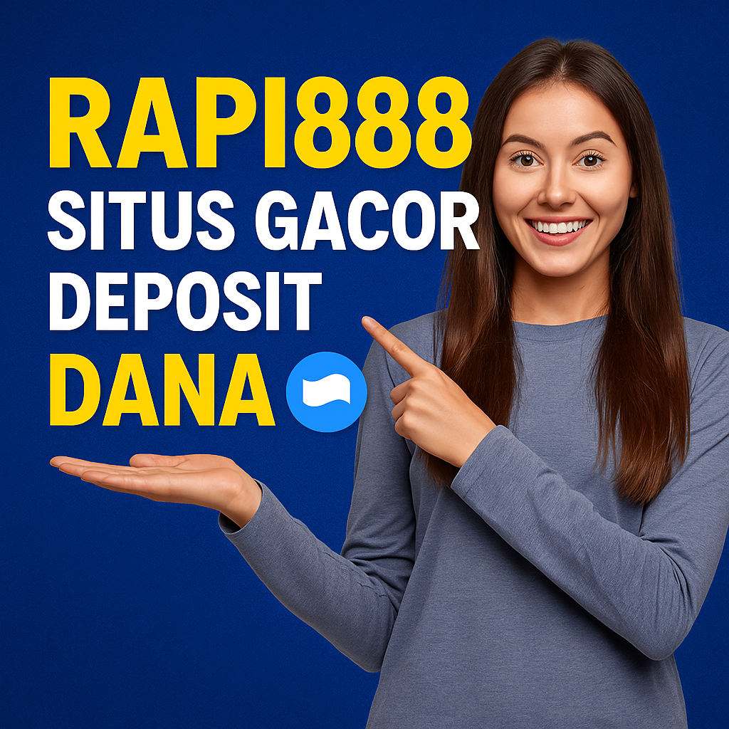 Rapi888 Alternatif Deposit Dana